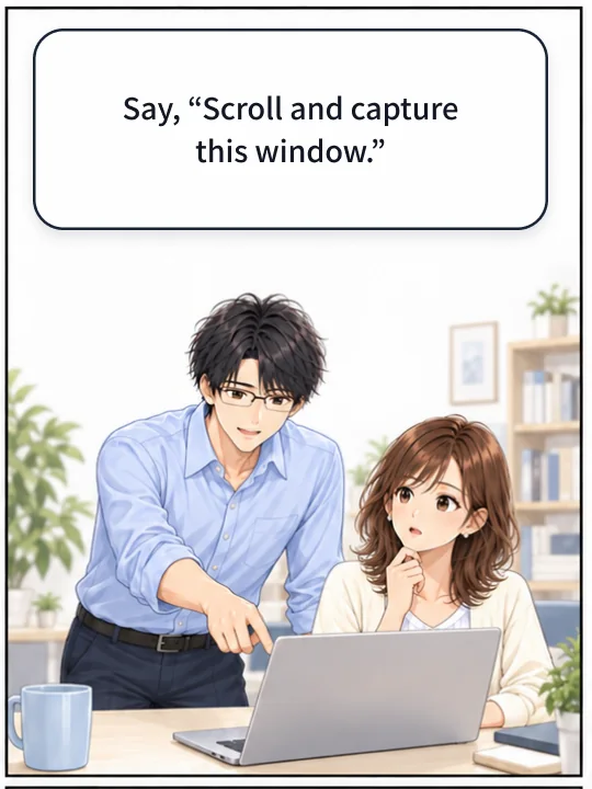 Naoki tells her to say “Scroll and capture this window.”